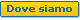 Dove siamo
